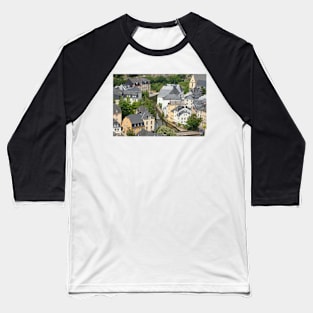 Unterstadt Grund, Alzette Valley, Luxembourg Baseball T-Shirt